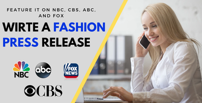 Professional Write and Distribute Your Fashion Press Release On Fox Cbs Nbc News Service